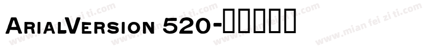 ArialVersion 520字体转换